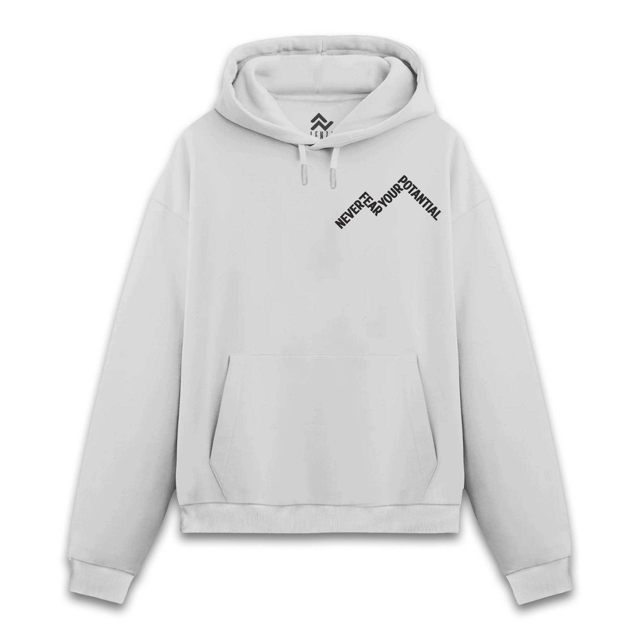 Never Fear Your Potantial - Hoodie