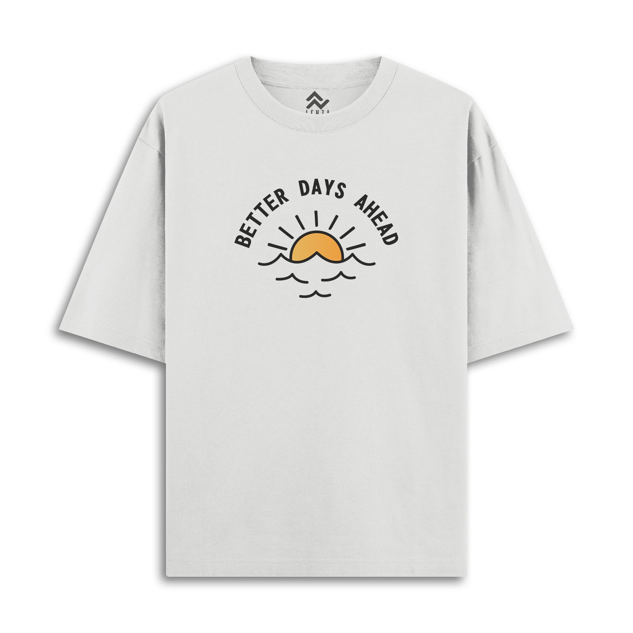 Better Days Ahead - Oversize
