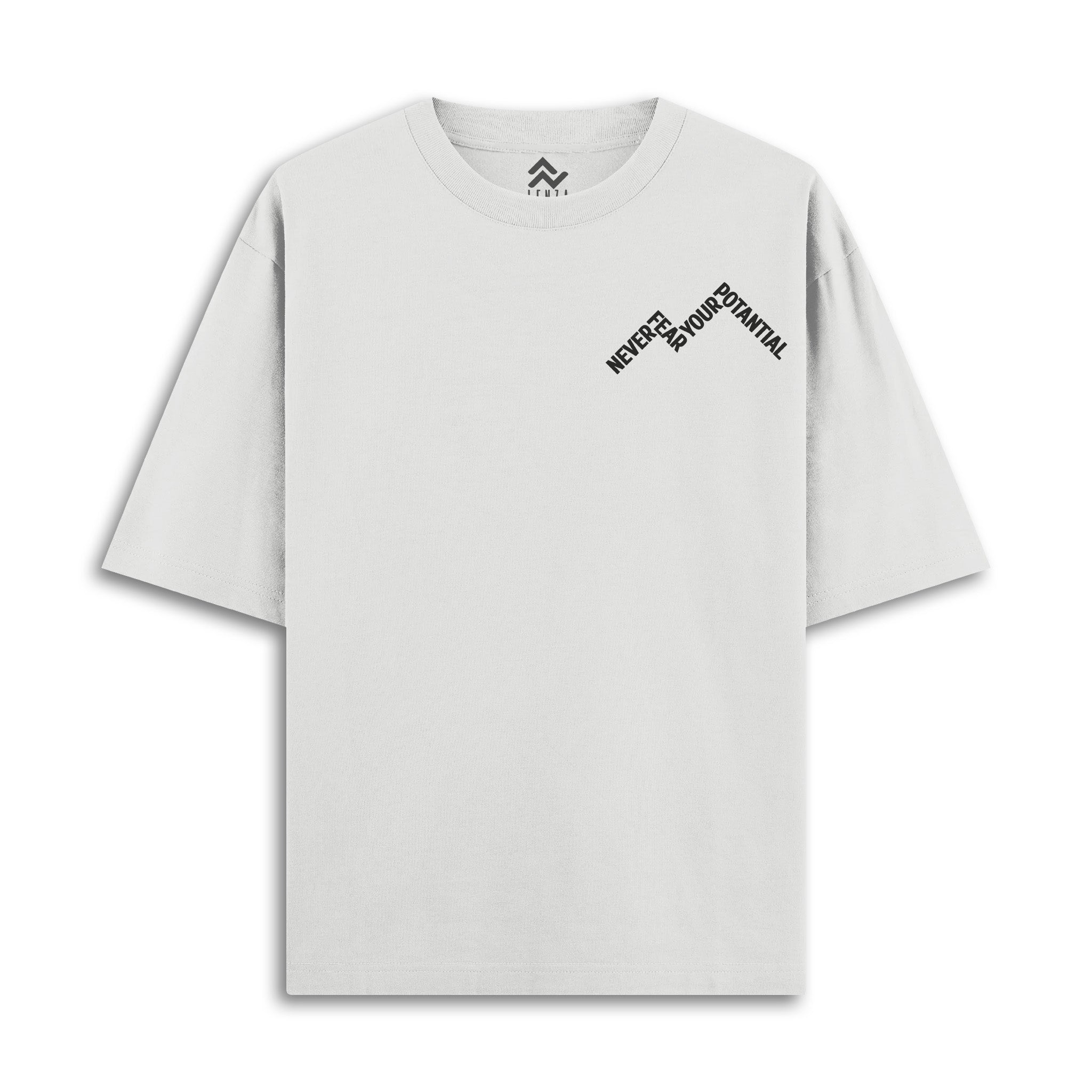 Never Fear Your Potantial - Oversize