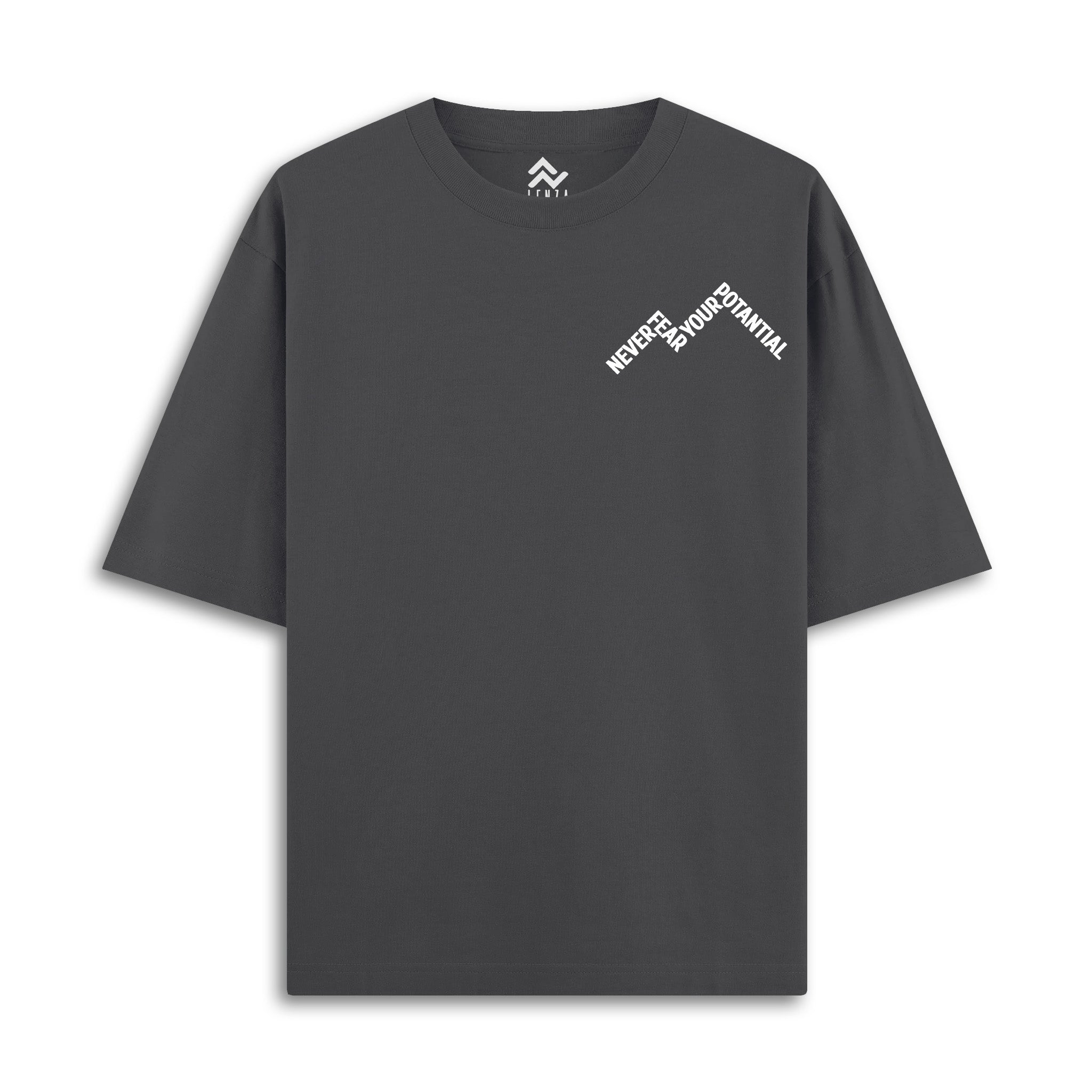 Never Fear Your Potantial - Oversize