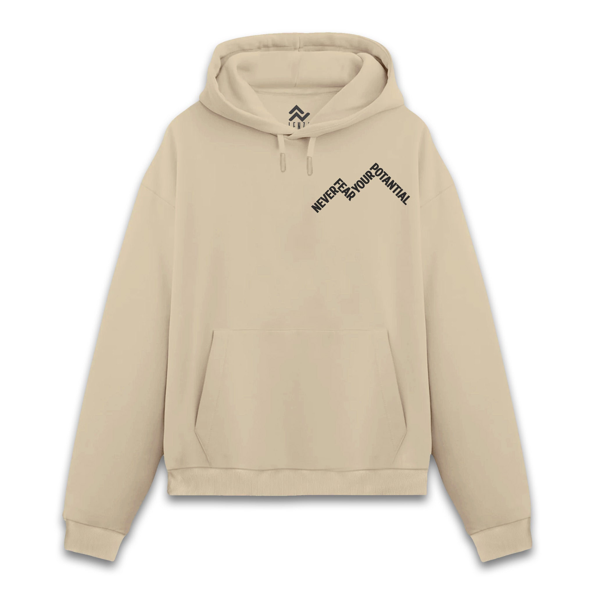 Never Fear Your Potantial - Hoodie